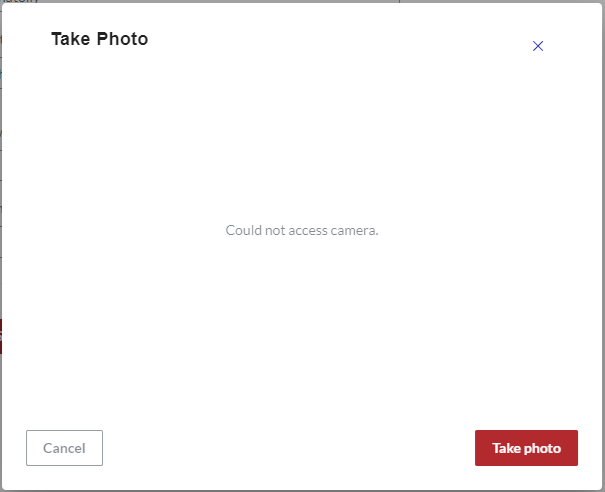 Take Photo Dialog Cannot Access the Camera Take Photo Dialog Cannot Access the Camera